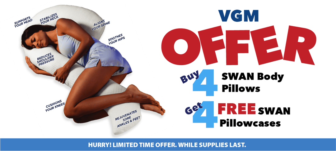 VGM Offer - Buy 4 SWAN Pillows Get 4 FREE SWAN Pillowcases